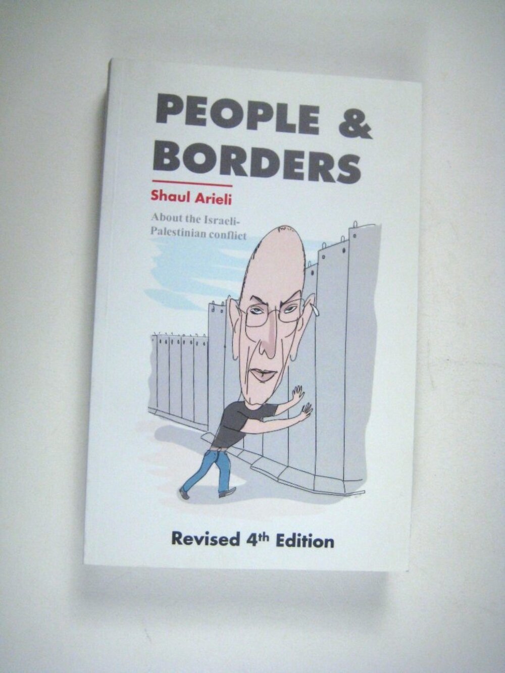 People & Borders Shaul Arieli About The Israeli-Palestinian Conflict 2015 PPB